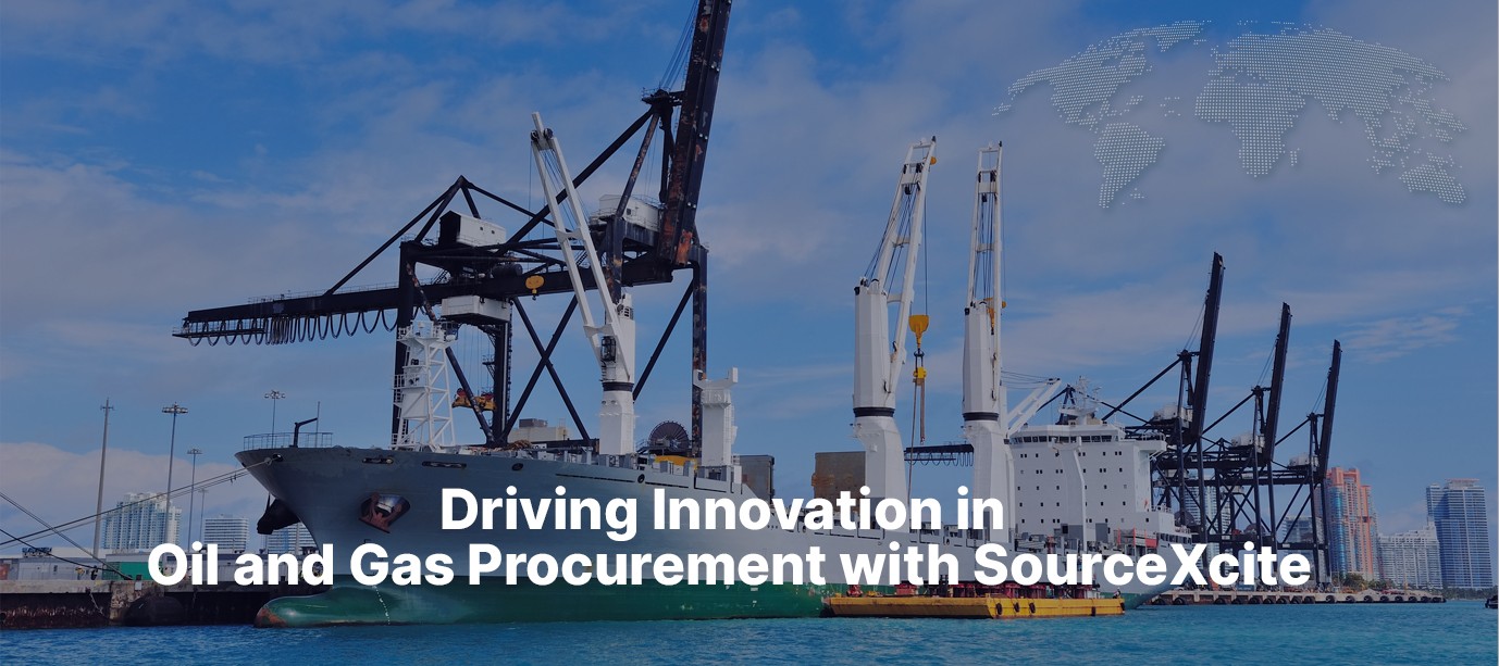 Achieving Excellence in Oil and Gas Procurement with SourceXcite